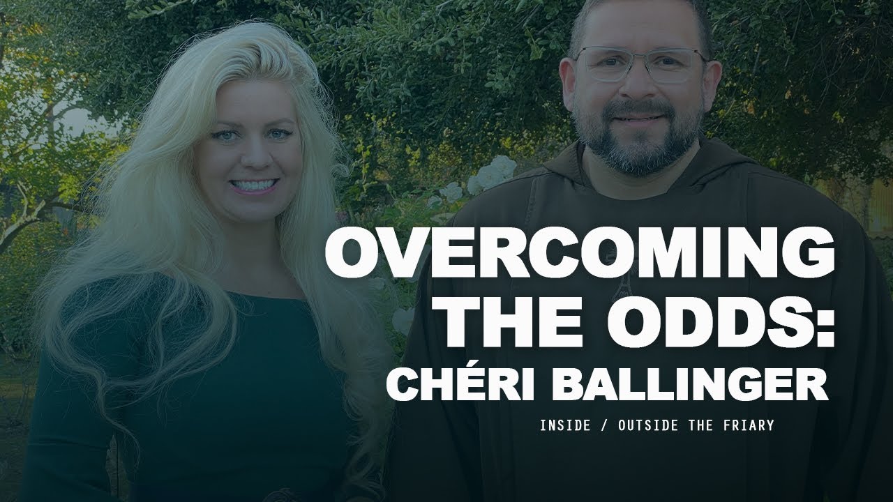 Overcoming the Odds: Chéri Ballinger | Outside the Friary