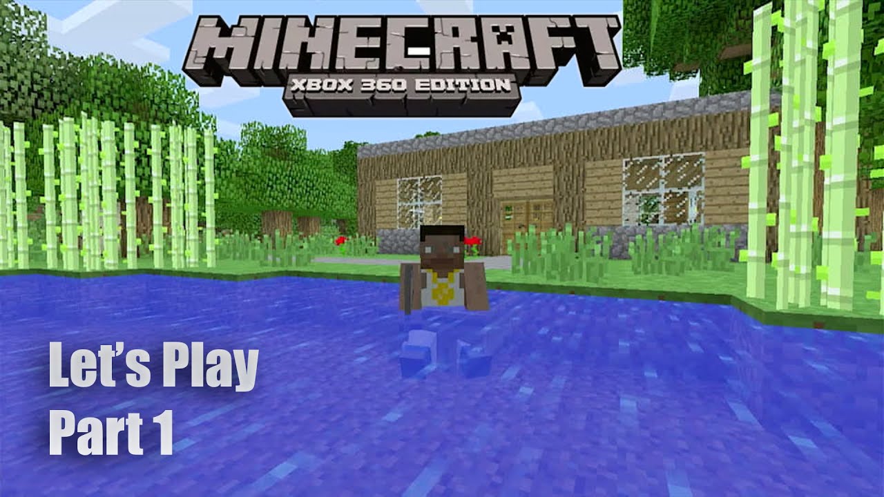 Minecraft Xbox 360 Edition Let's Play Part 1 (Building my starter house)