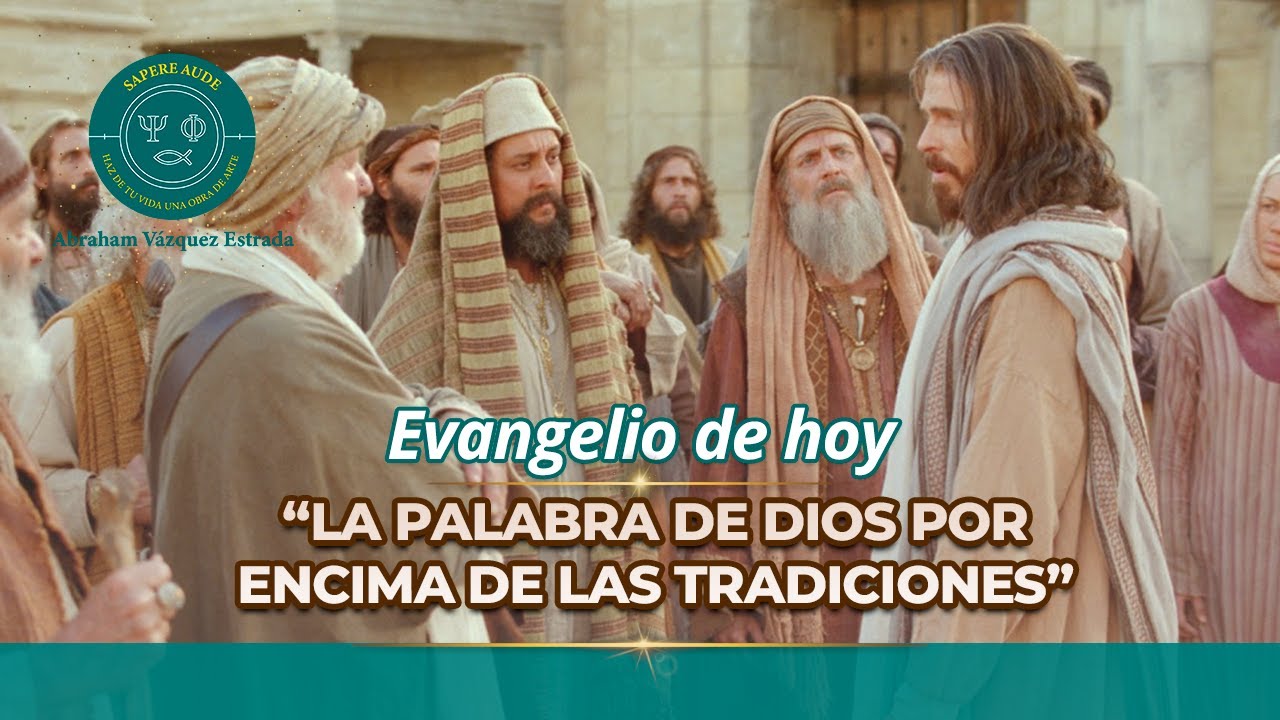 Evangelio de hoy MARTES 10 FEBRERO 2026 ✝“La palabra de Dios por encima de las tradiciones.