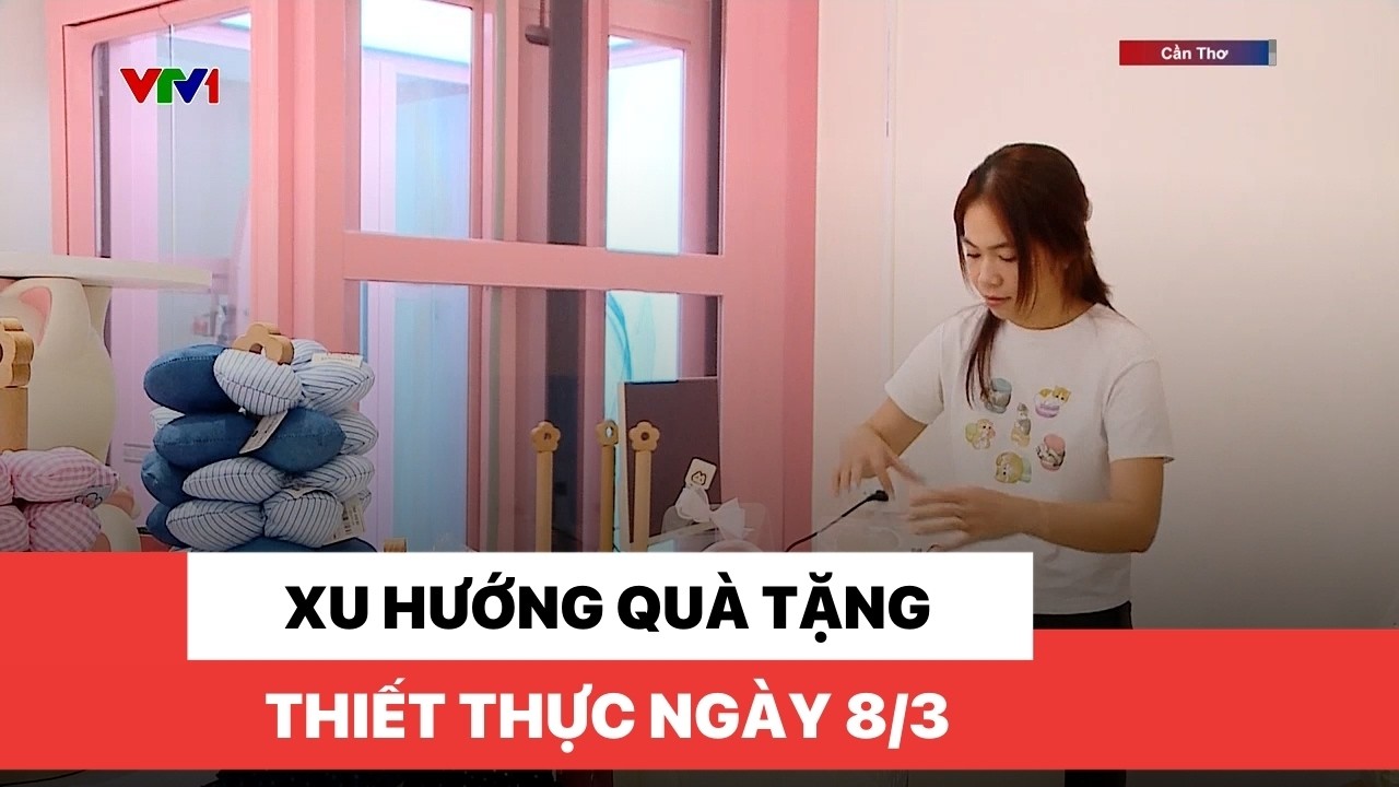Xu hướng quà tặng thiết thực ngày 8/3