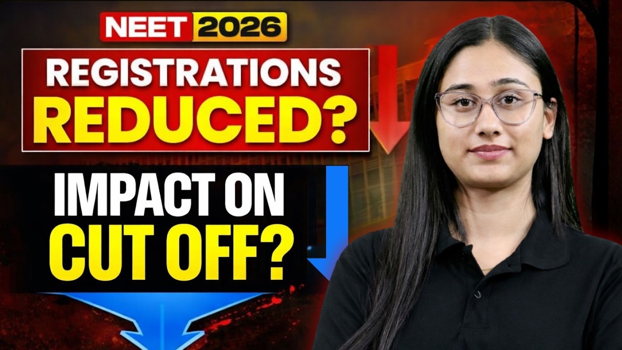 NEET 2026 Registrations Reduced? Impact on Cutoff Explained | Must Watch for all NEET 2026 Aspirants
