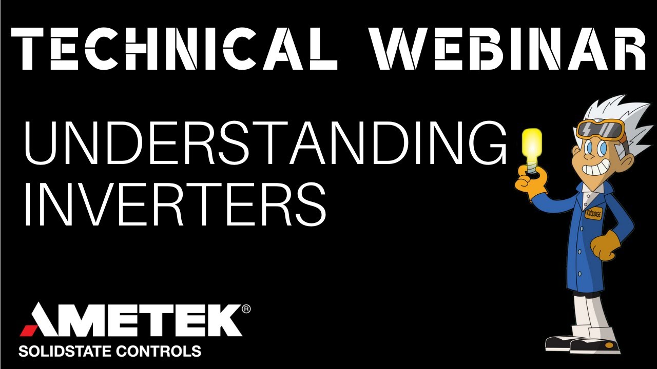 Understanding Inverters Technical Webinar