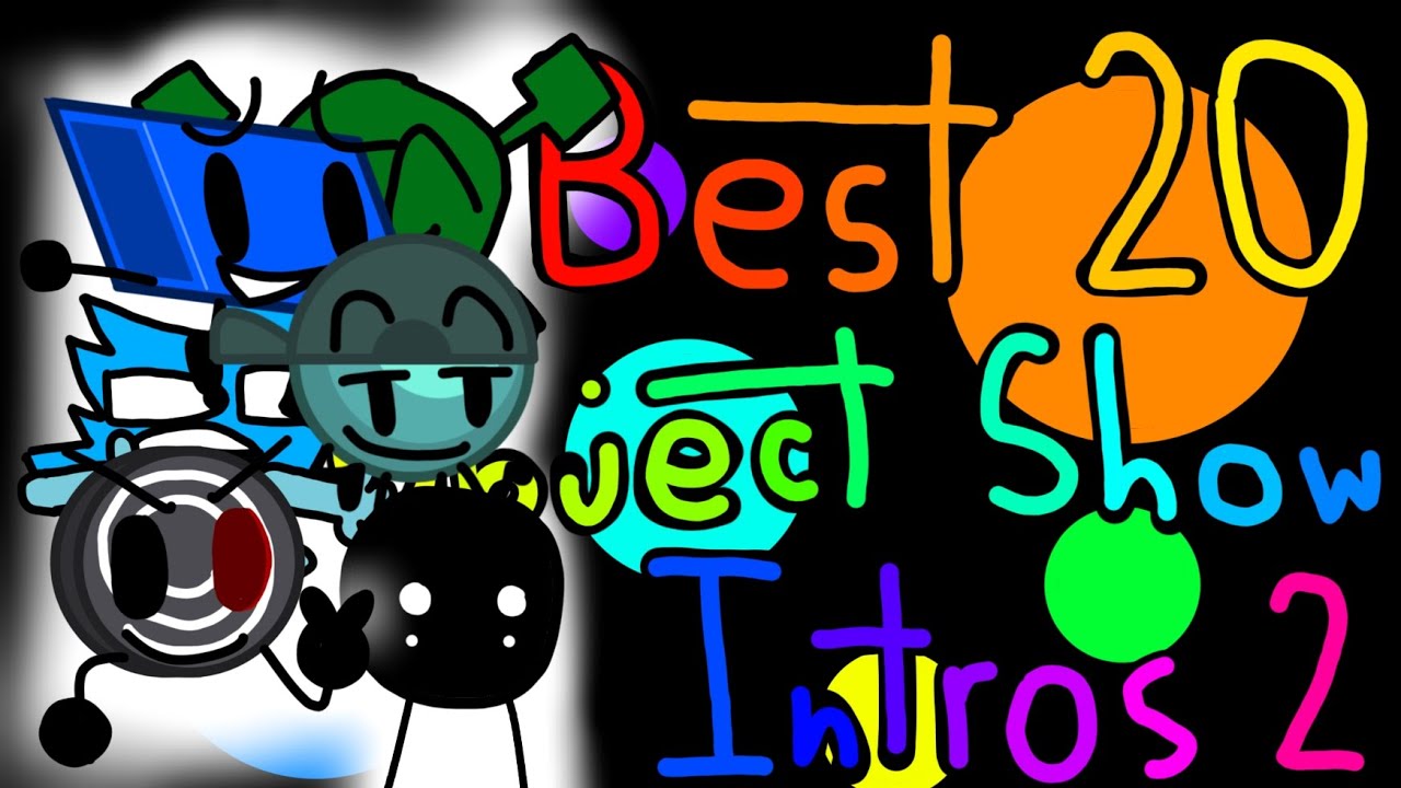 Best 20 Object Show Intros 2!