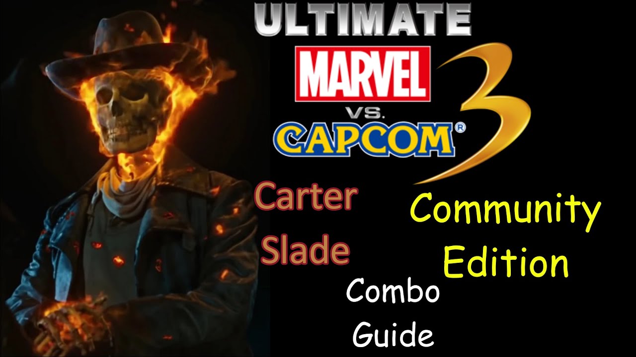 [Ultimate Marvel vs Capcom 3: Community Edition] pecks Combo Guide of Carter Slade [PC]