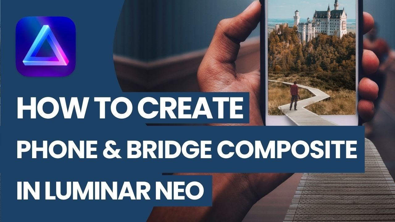Luminar NEO: Phone & Bridge COMPOSITE 🛠