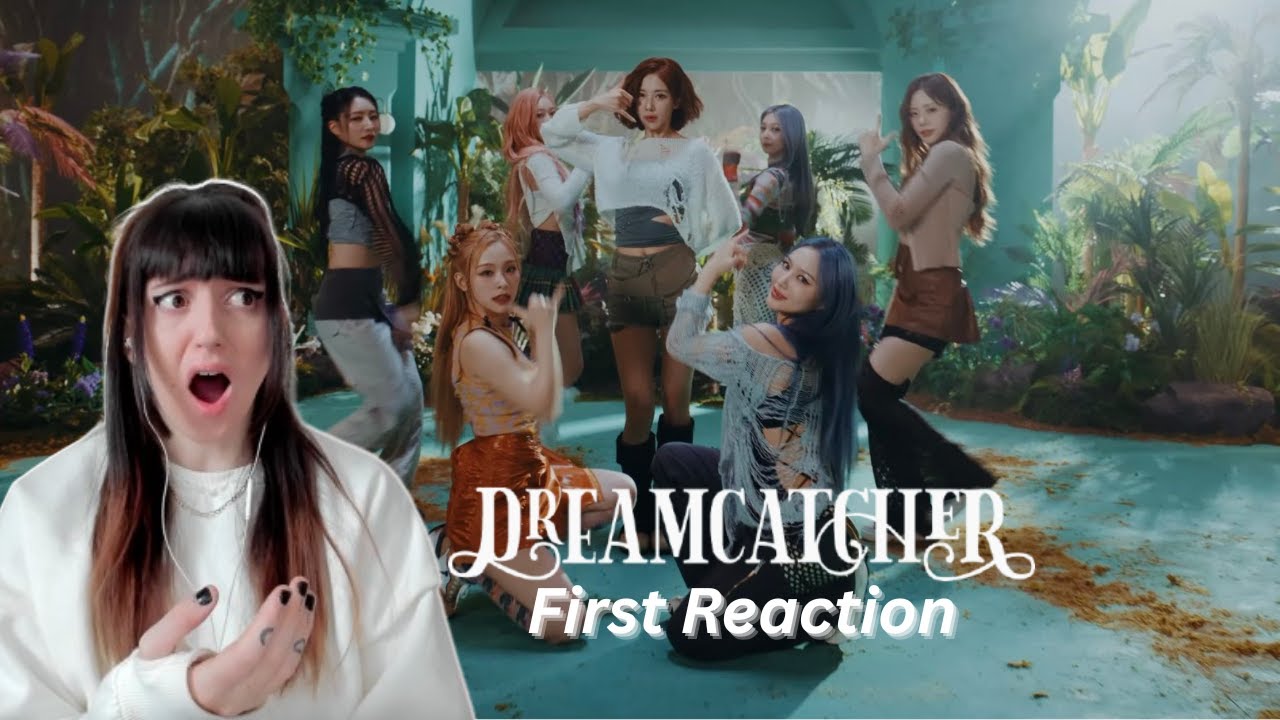 REACTING TO DREAMCATCHER FOR THE FIRST TIME