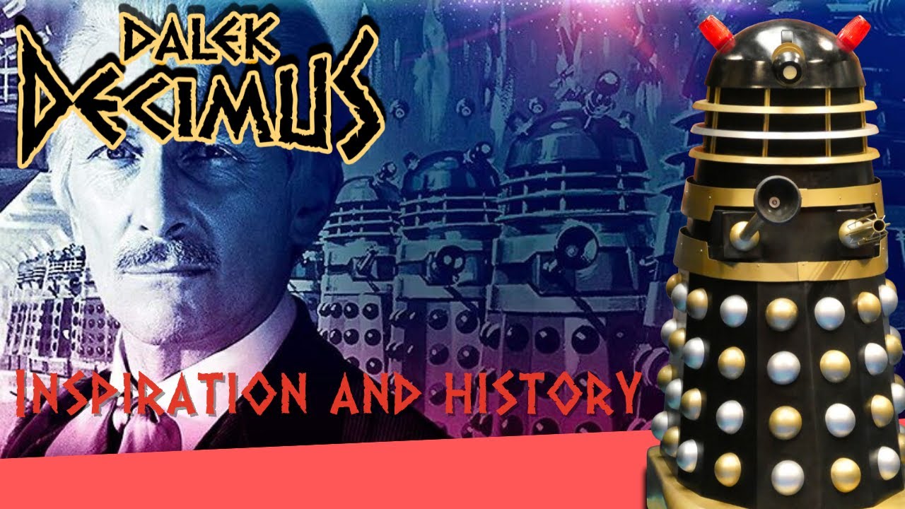Dalek Decimus - The Inspiration and History of Dalek Decimus