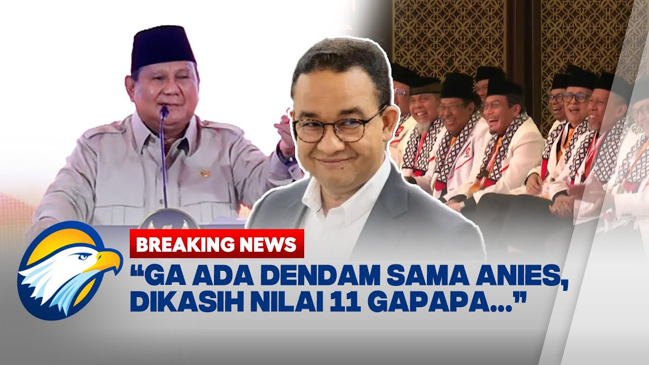 Disambut Tawa, Prabowo: Saya Enggak Dendam Sama Anies Dikasih Nilai 11
