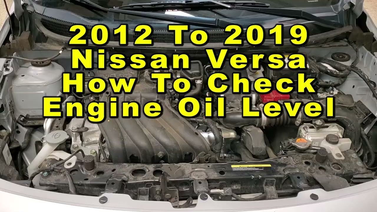 Nissan Versa How To Check Engine Oil Level On Dipstick 2012 To 2019 2nd Gen
