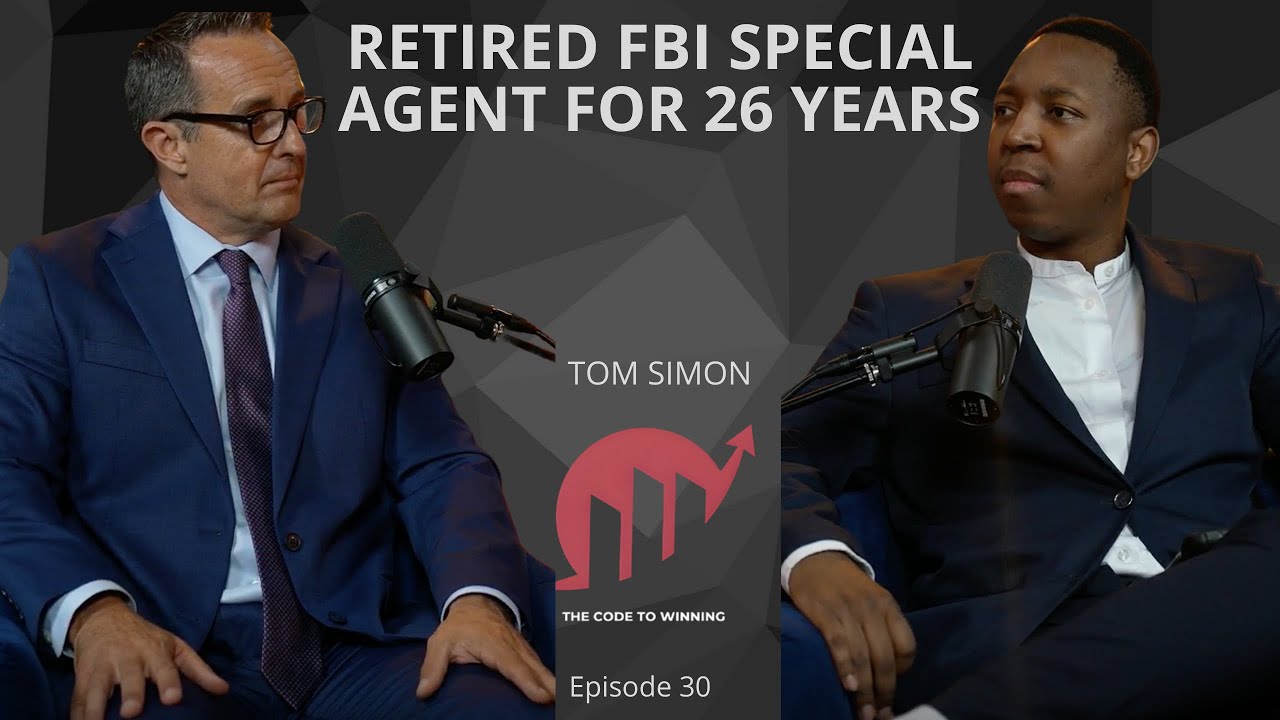 RETIRED FBI AGENT FOR 26 YEARS & PRIVATE INVESTIGATOR || TOM SIMON || EPISODE 030