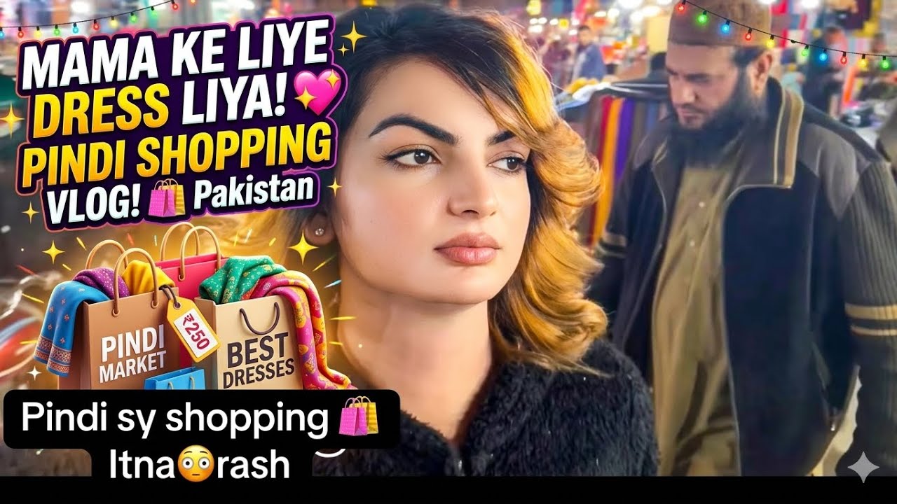 Aj pindi sy shopping 🛍️ ki {mama ke liye dress} #vlog 
