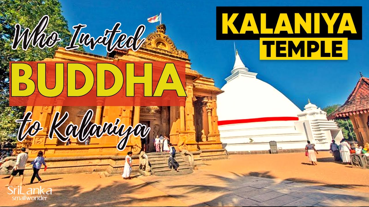Why Kalaniya so Venerated!  Who invited Lord Buddha to Kelaniya?