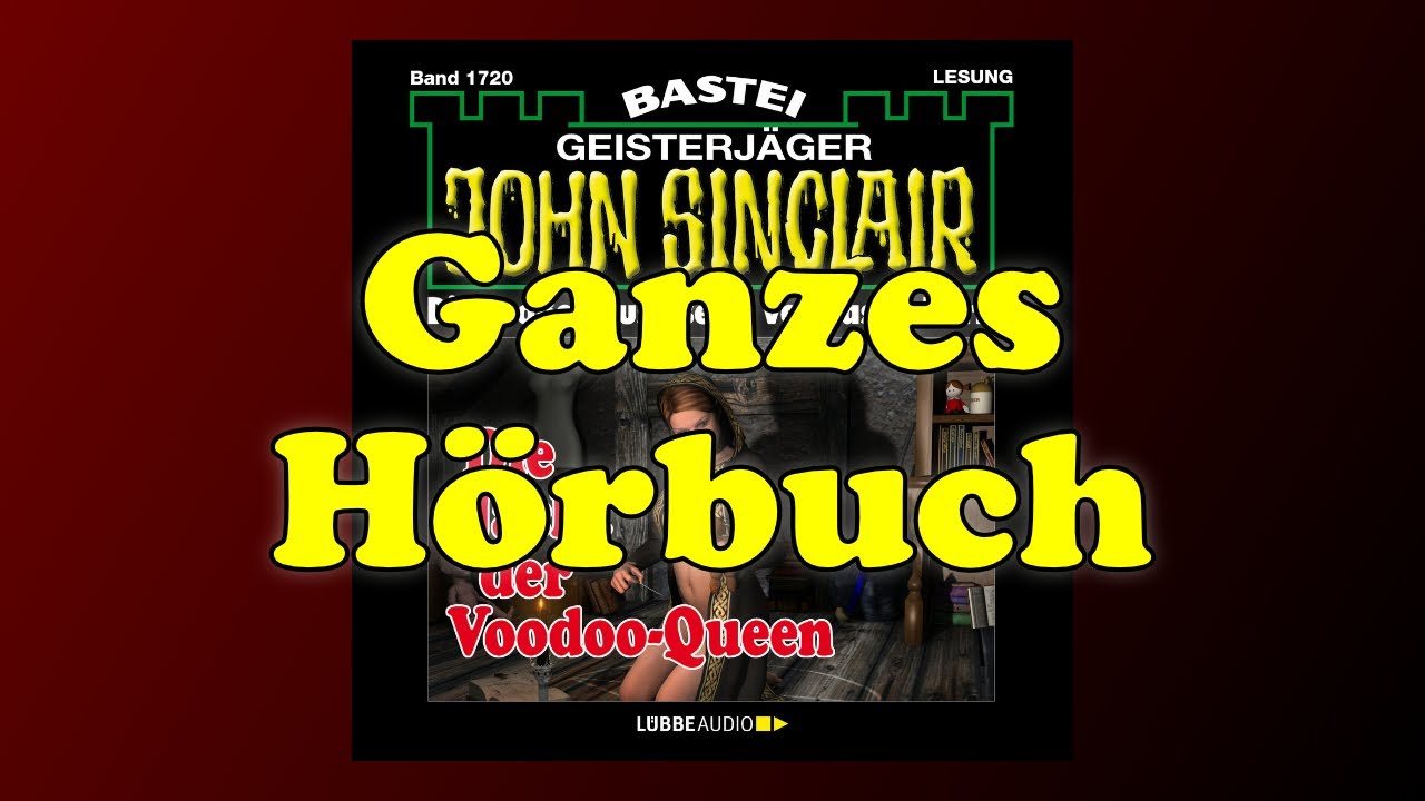 Die Nacht der Voodoo Queen - John Sinclair 1720 - Ganzes Hörbuch - Lesung