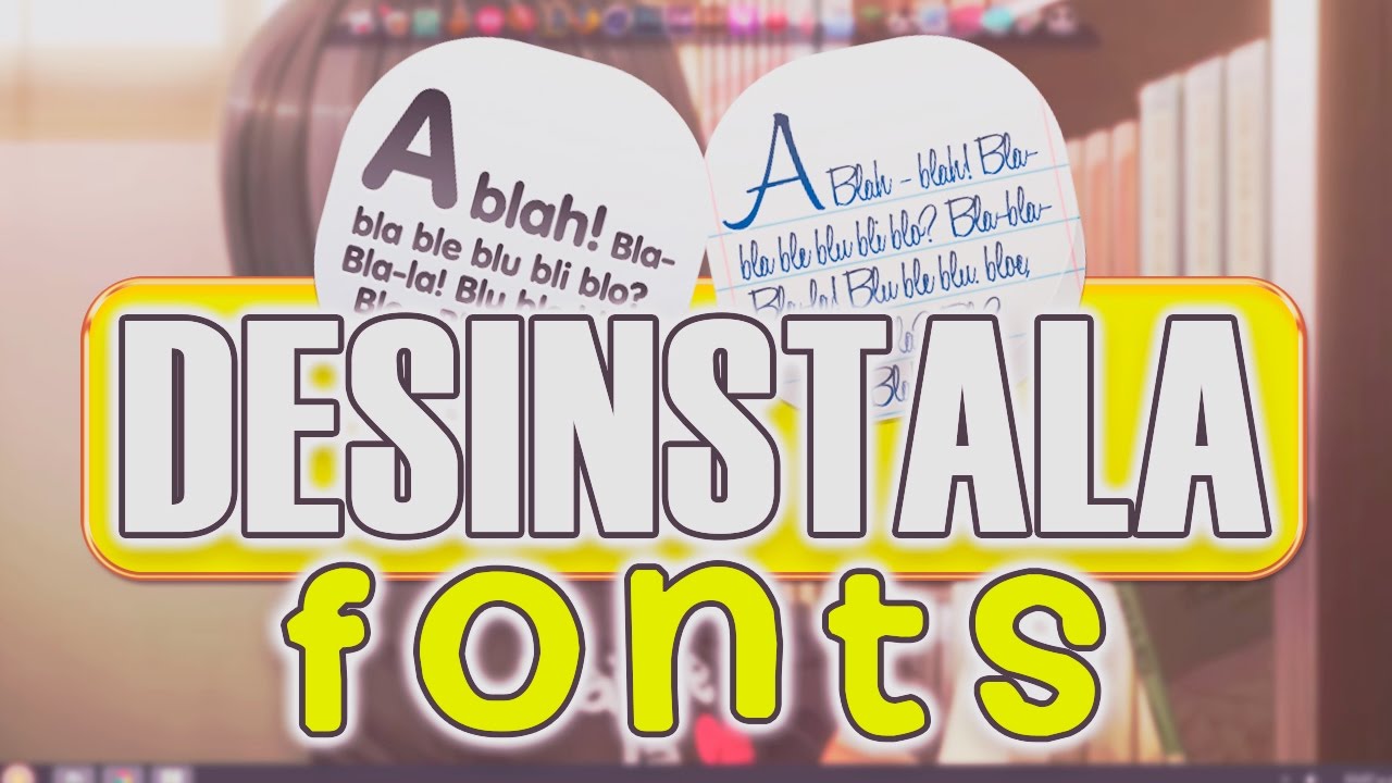 Mini&middot;Tutorial ~ Como desinstalar FONTS / FUENTES en Windows