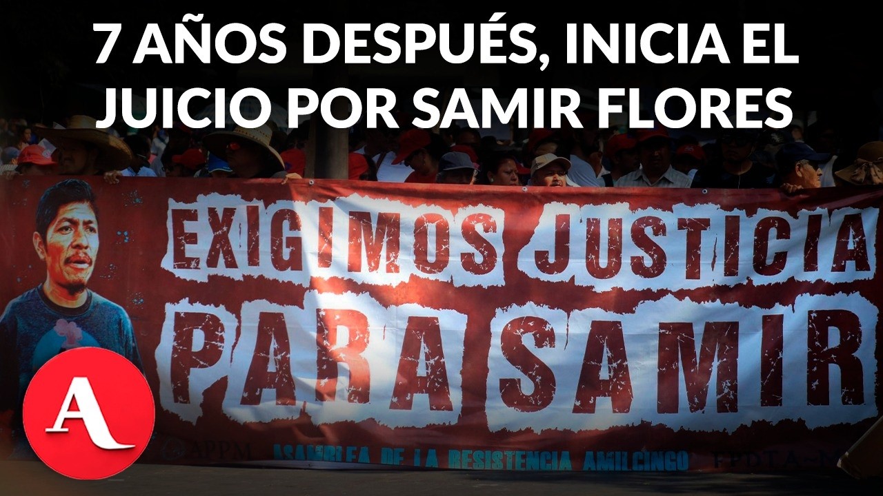 Caso Samir Flores: inicia el juicio oral; exigen citar a AMLO, Cuauhtémoc Blanco y Hugo Eric Flores