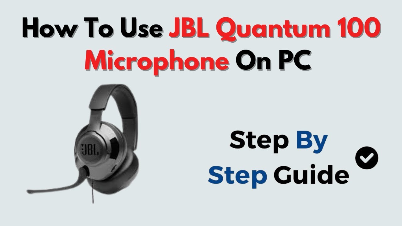 How to Use JBL Quantum 100 Microphone on PC &ndash; Mic Setup & Sound Settings for Windows