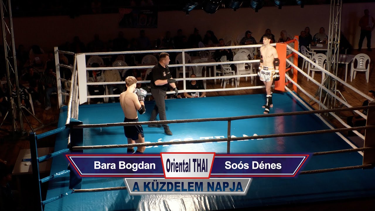 22. Bara Bogdan vs Soós Dénes (Oriental THAI)