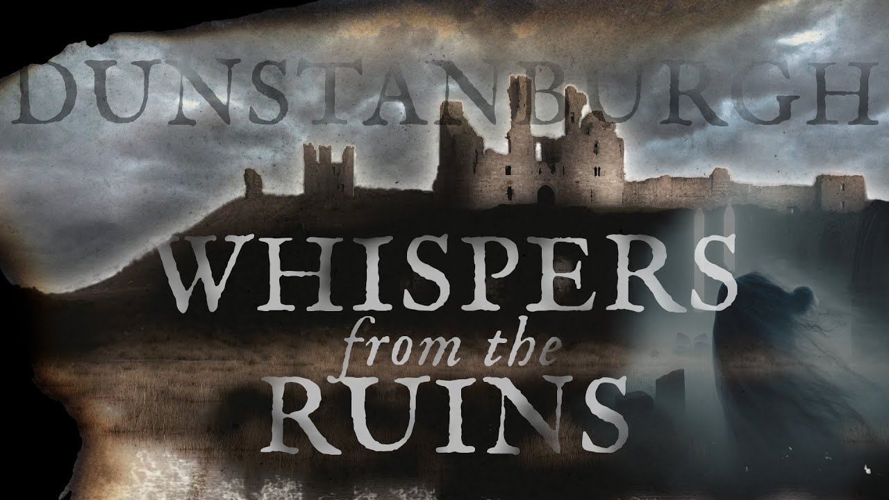 The Haunted Ruins of Dunstanburgh Castle