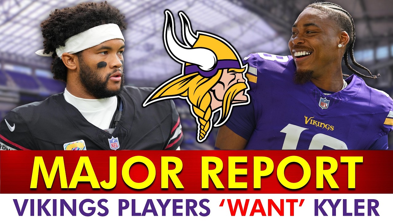 🚨JUST IN: Vikings Players WANT Kyler Murray As QB1 | Vikings News