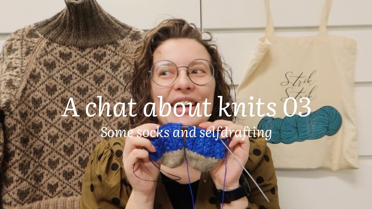 a chat about knits 03 - some socks and selfdrafting