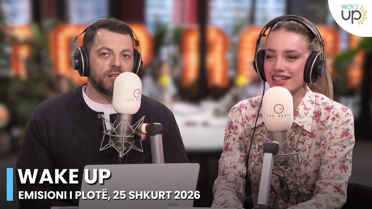 Wake Up - Emisioni i Plot&euml;, 25 Shkurt 2026