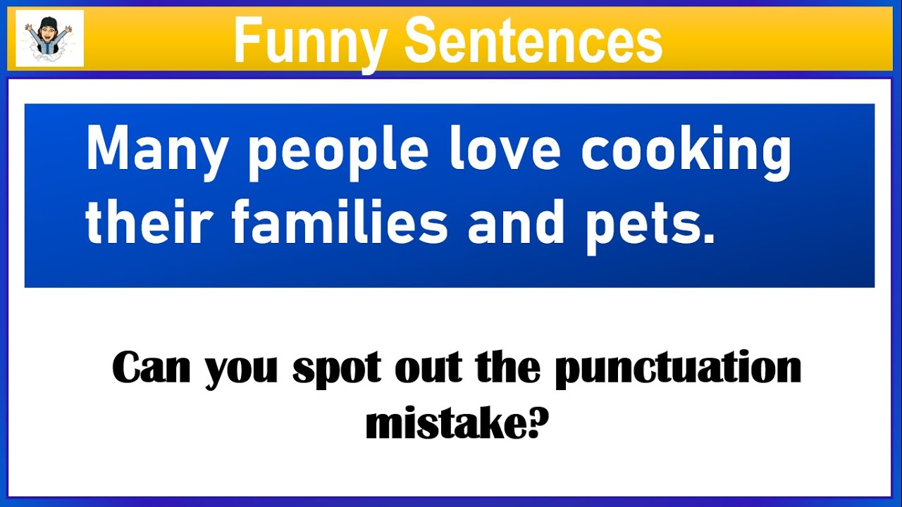 Punctuation errors that make funny sentence |