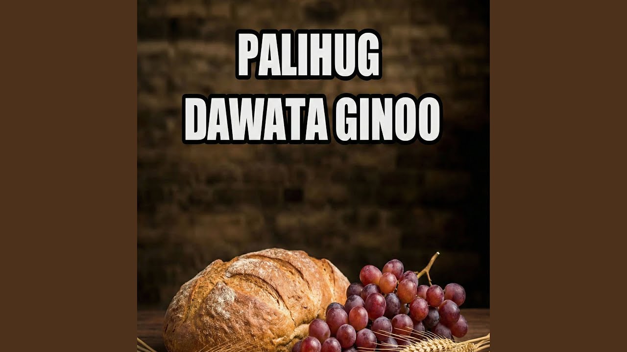 PALIHUG DAWATA GINOO