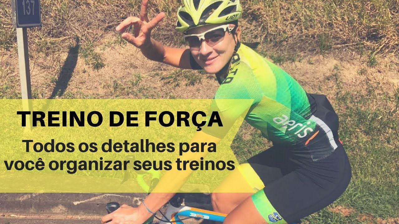 TREINO DE FORÇA PARA CICLISTA -   TUDO SOBRE COMO ORGANIZAR SEUS TREINOS PARA TER GANHO MÁXIMO
