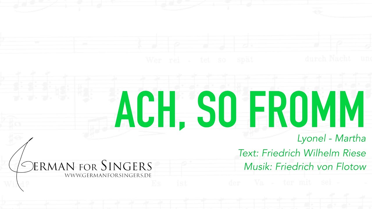 Ach, so fromm (full audio & IPA) (Flotow / Riese) | DICTION | GERMAN FOR SINGERS