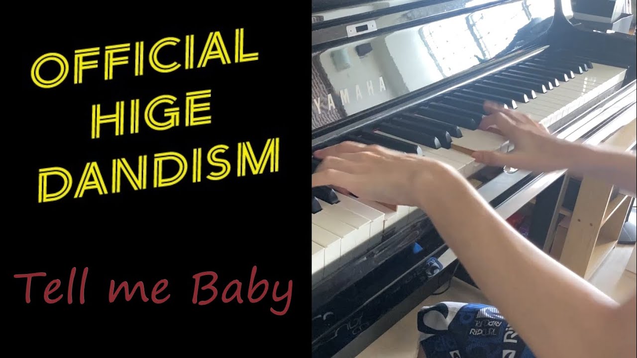 Official髭男dism - Tell Me Baby Piano Cover