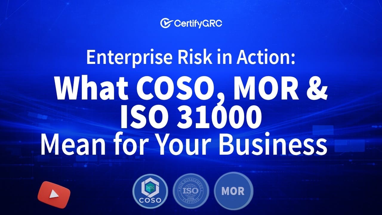 Enterprise Risk in Action: What COSO, MOR & ISO 31000 Mean for Your Business (Recap)