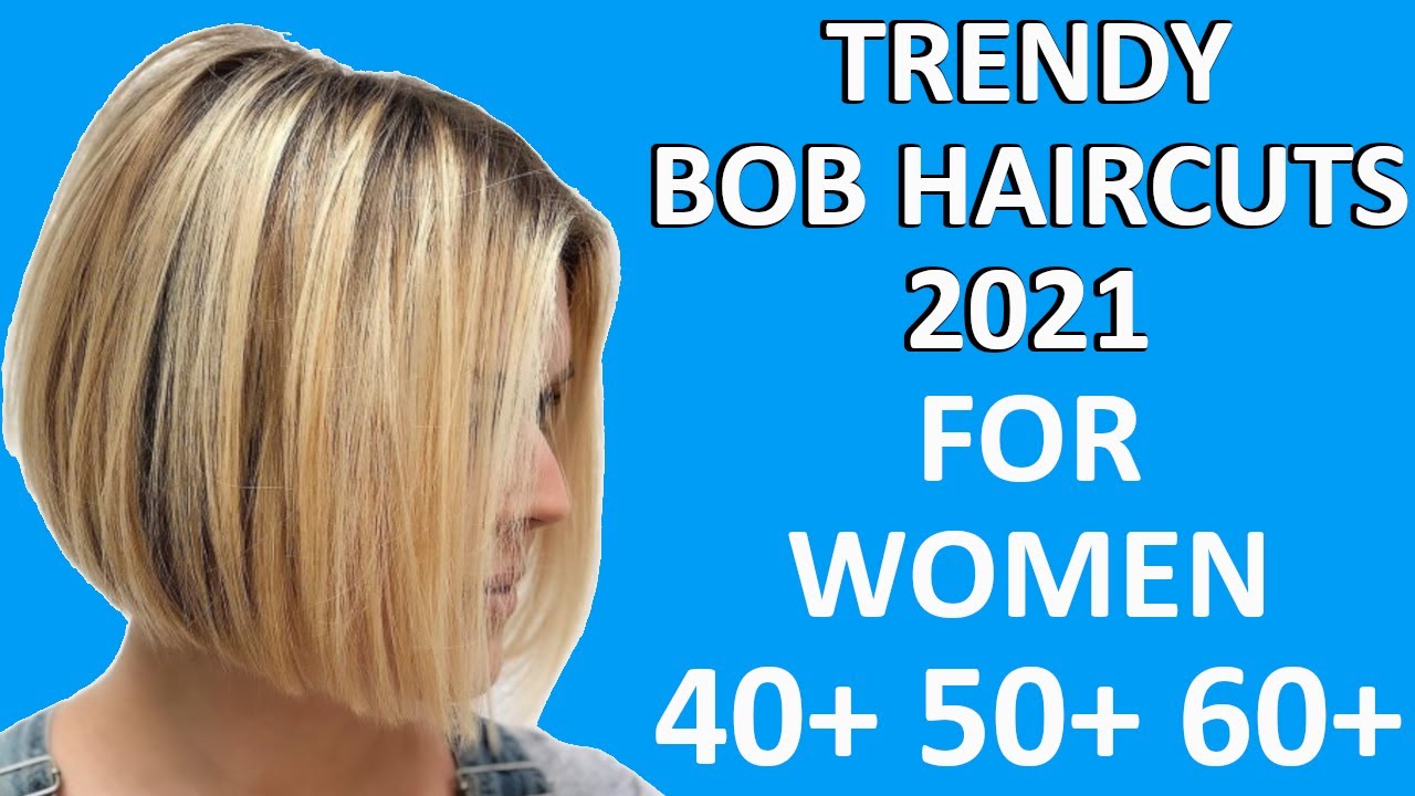 Trendy SHORT BOB HAIRCUTS 2021 For WOMEN OVER 40+ 50+ 60+