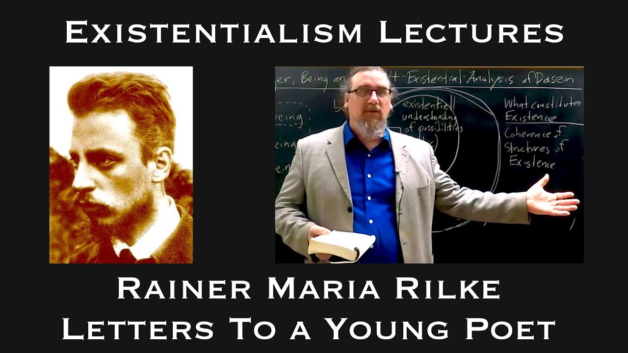 Rainer Maria Rilke | Letters to a Young Poet | Existentialist Philosophy & Literature