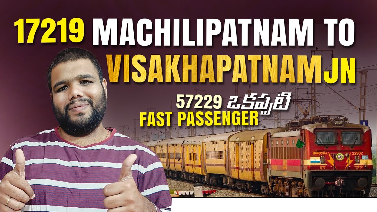 17219 || MACHILIPATNAM TO VISAKHAPATNAM JN || FAST PASSENGER || TRAIN JOURNEY VLOG ||