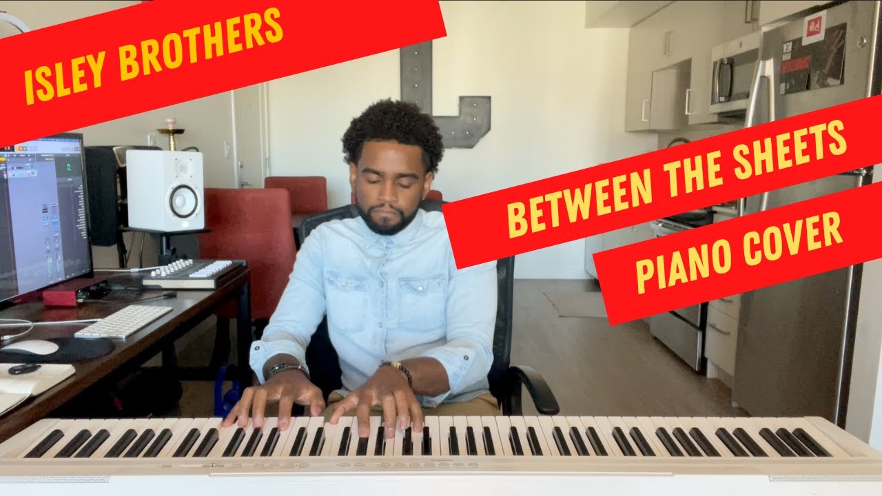 The Isley Brothers - Between The Sheets (Piano Cover)