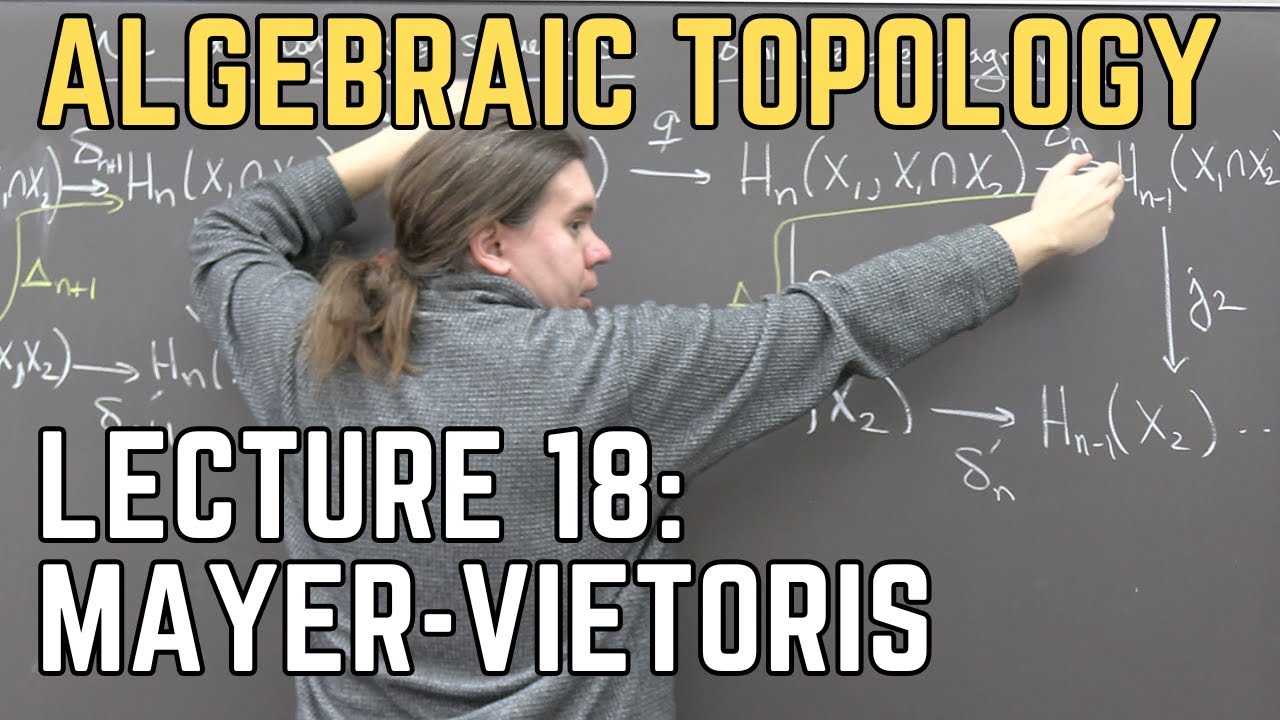 Algebraic Topology 18: Mayer-Vietoris