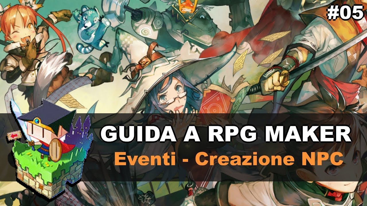 Guida a RPG MAKER #05 - EVENTI: Creazione NPC
