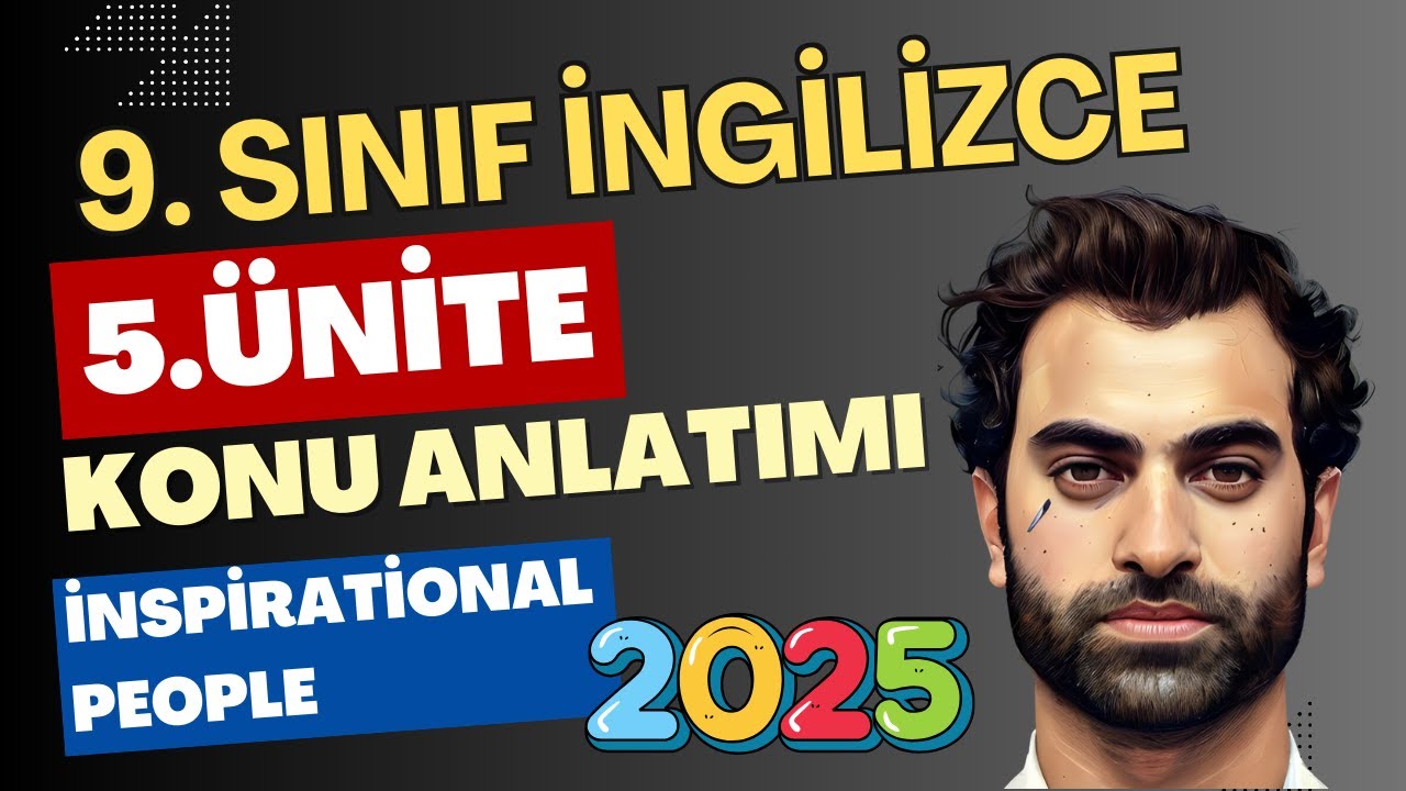 9. SINIF İNGİLİZCE 5. ÜNİTE KONU ANLATIMI | INSPIRATIONAL PEOPLE