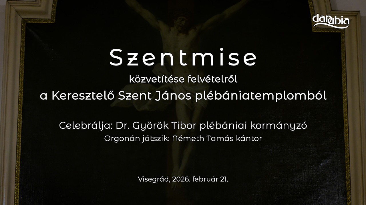 Szentmise közvetítése  a Keresztelő Szent János plébániatemplomból - 2026. február 21.