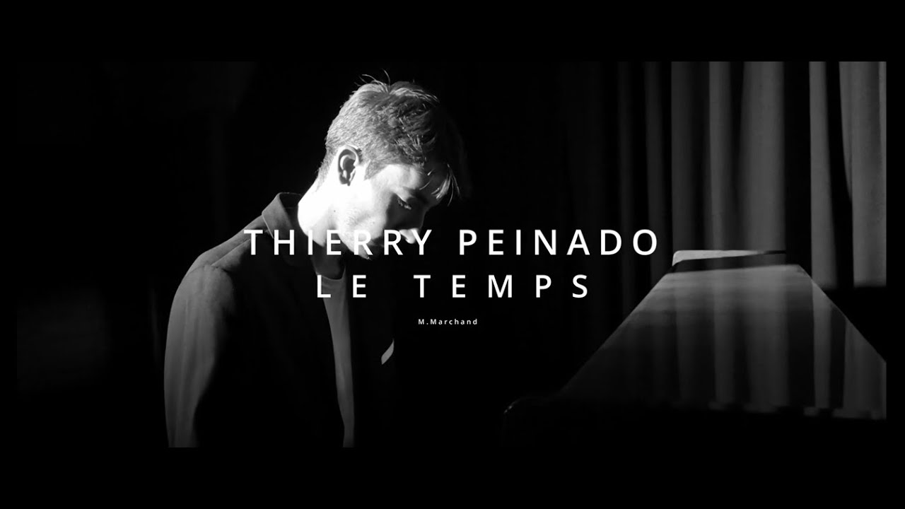 Thierry Peinado LE TEMPS ( clip officiel)