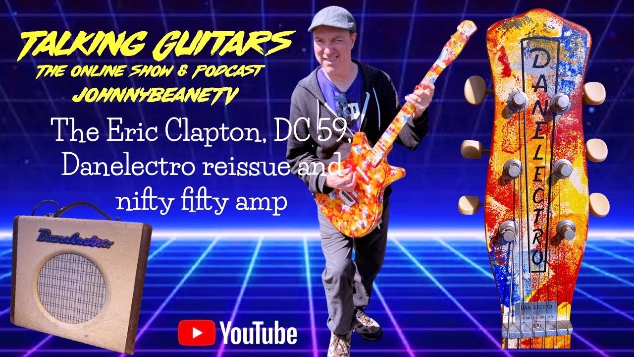 The 2009 Eric Clapton Danelectro DC-59 Reissue! | Psychedelic Tone + Nifty Fifty Amp! 4/30/25