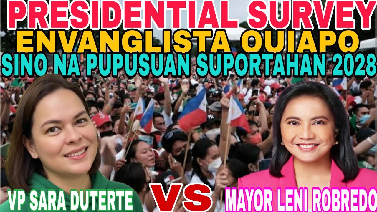 PRESIDENTIAL SURVEY 2028 KUNG SINO SUPORTAHAN SI LENI ROBREDO VS SARA DUTERTE CARRIEDO STA CRUZ MLA 