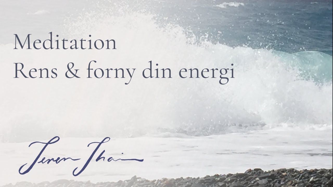 Guidet meditation - Rens og forny din energi med Teresa Thaning