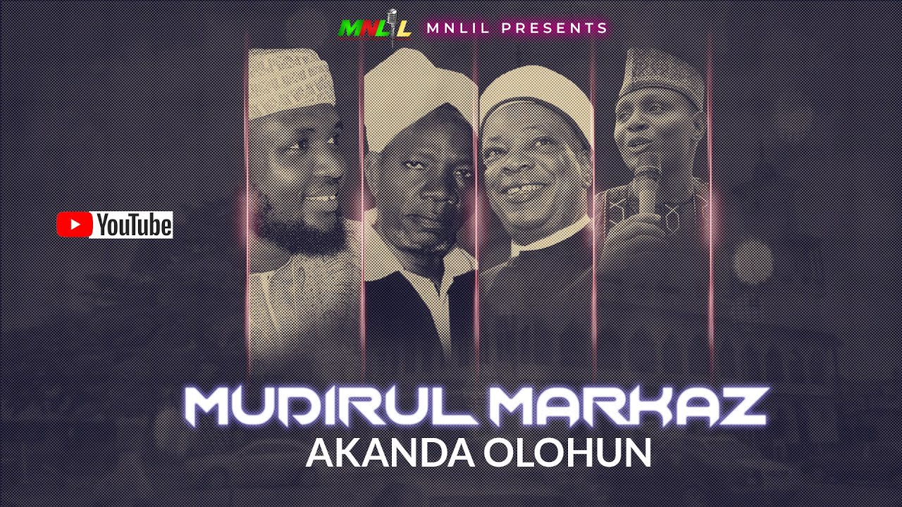 Mudirul Markaz Akanda Olohun - Sheikh Ahmad Bukhari Al-Muktar (Baba Al-Huda)
