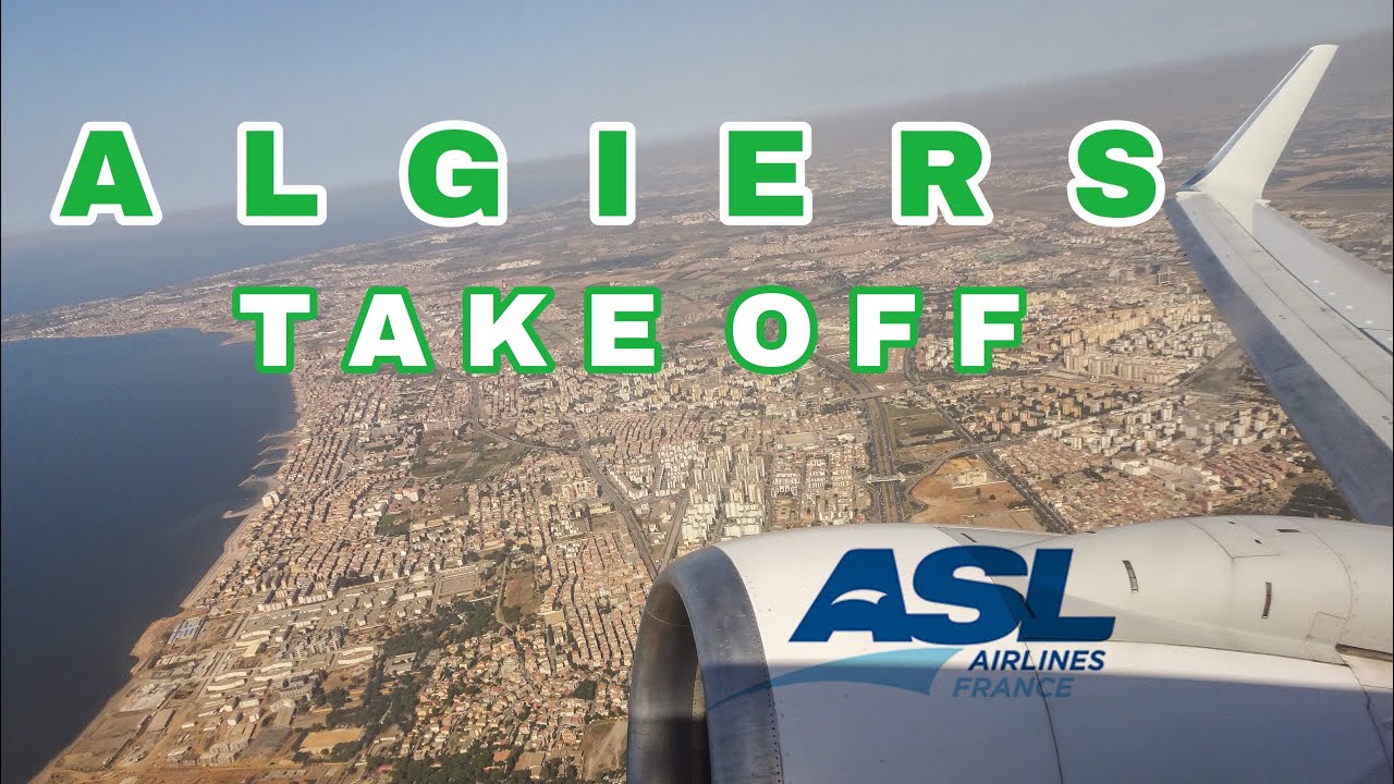 ASL Airlines Boeing 737-700 | Algiers Airport Push, Taxi & Take off | Algiers City Sightseeing