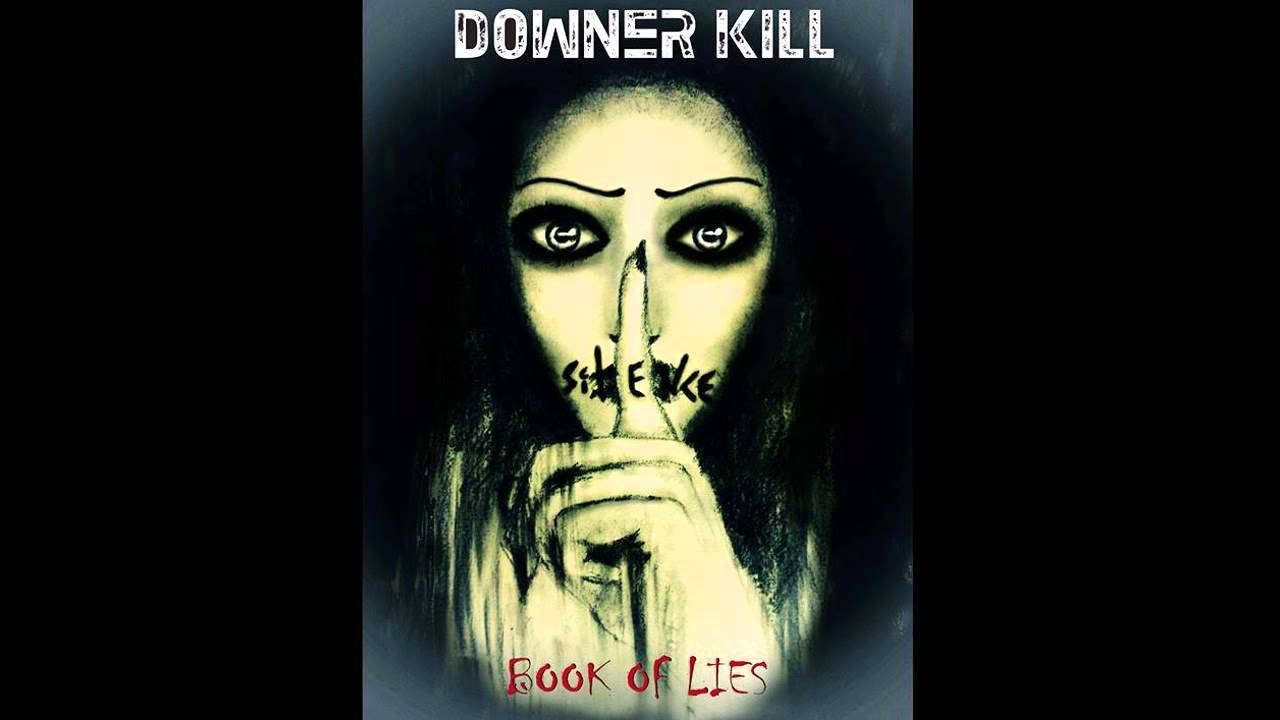 Downer Kill - Book of Lies (OFFICIAL AUDIO)