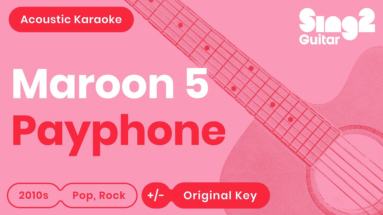 Maroon 5 - Payphone (Acoustic Karaoke)