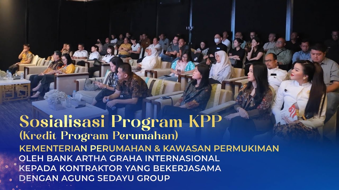 Sosialisasi Program KPP Kementerian PKP Oleh Bank Artha Graha Internasional