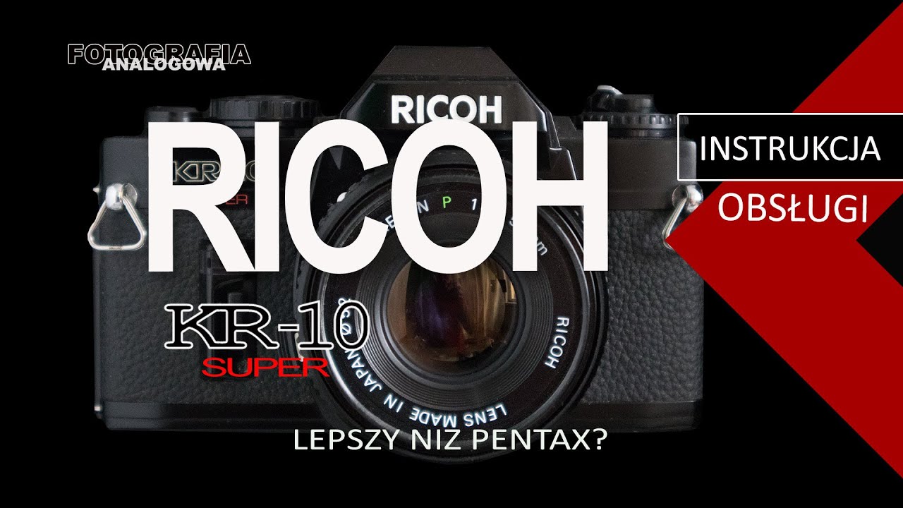 🎞 Ricoh KR-10 Super - instrukcja obsługi - Fotografia Analogowa