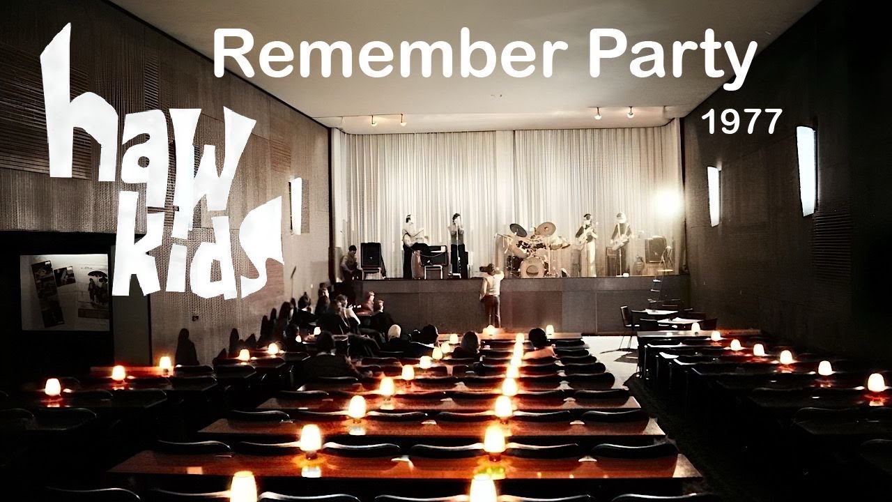 The Hawkids - Remember Party 1977